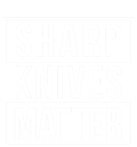 Sharp Knives Matter Funny Culinary Chef Bbq Grill Gift T-Shirt