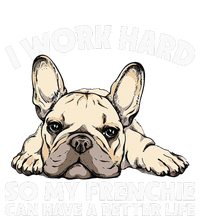 I Work Hard So My Frenchie Can Have A Better Life Gift Kids Long Sleeve Shirt