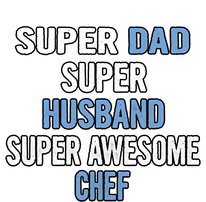 Super Dad Husband Super Awesome Chef Meaningful Gift Women's T-Shirt