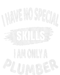 I Have No Special Skills I Am Only A Plumber Retirement PosiCharge Competitor Tank