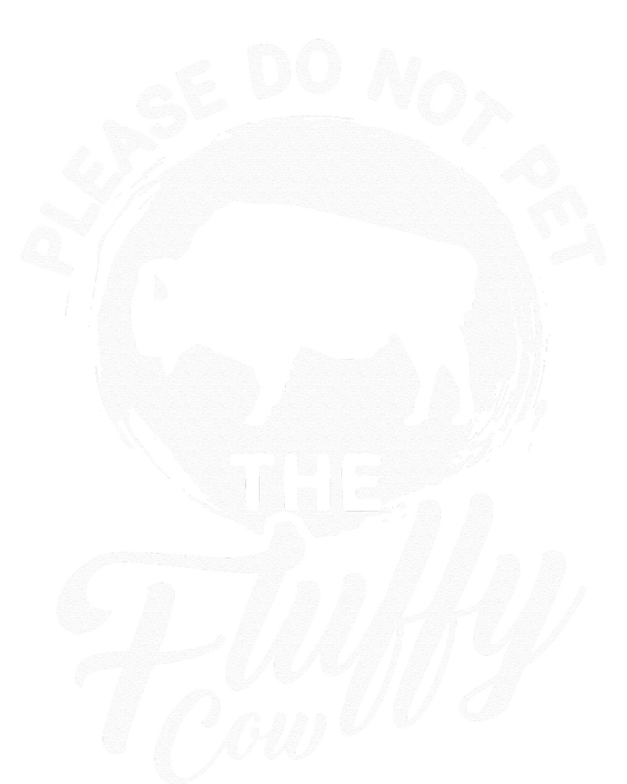 Please Do Not Pet The Fluffy Cow Bison Lovers T-Shirt