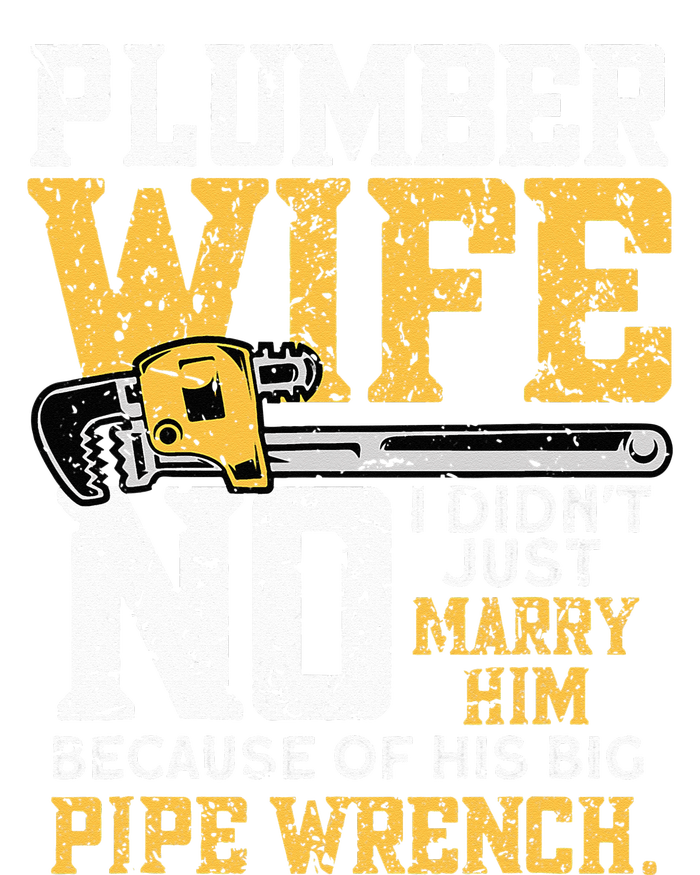 Funny Design For Plumber Wife Plumbing Pipefitters Plumber T-Shirt