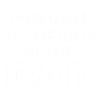 The Of My Life Is My Dad Proud Daughter Father Gift T-Shirt