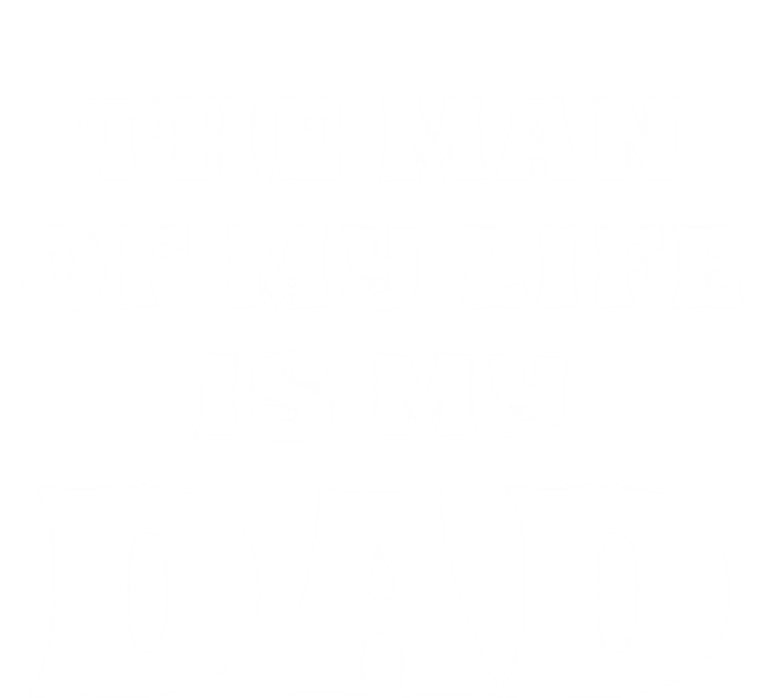 The Of My Life Is My Dad Proud Daughter Father Gift T-Shirt