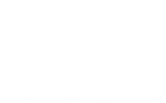 To Do List Your Dad Funny Father Day Meaningful Gift T-Shirt