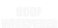 Roof Whisperer Funny Roofing Roofer Gift Christmas T-Shirt