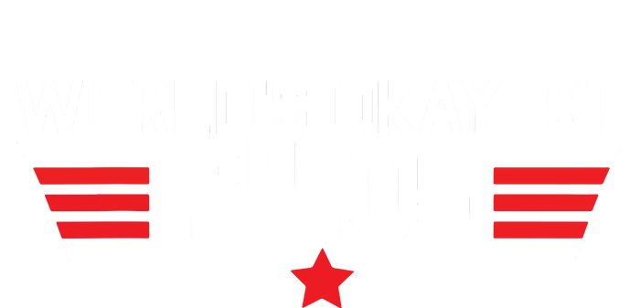 Worlds Okayest Pilot Funny Aviator Aviation Flying T-Shirt