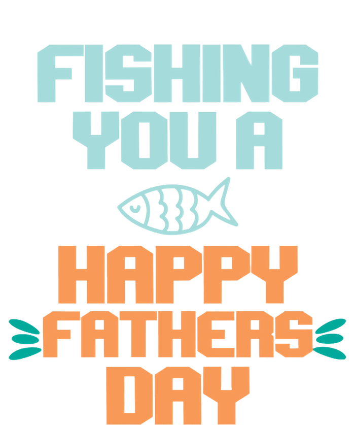 Vintage Fishing You A Happy Fathers Day Fishing Father Gift T-Shirt