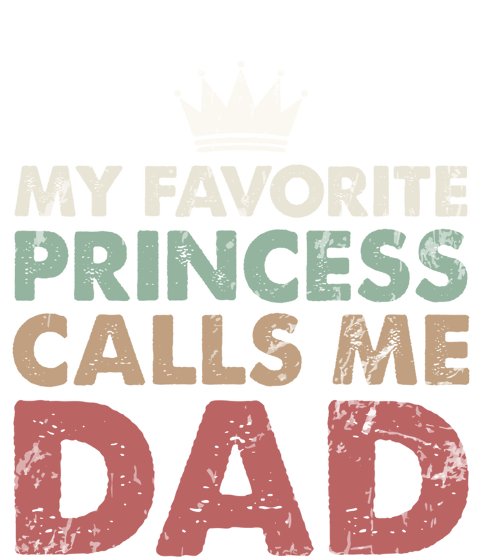 Vintage My Favorite Princess Calls Me Dad Daddy Daughter Gift T-Shirt