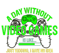 A Day Without Video Games Is Like Funny Gamer Funny Gift Gaming Gift Canvas