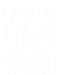 Choose Your Weapon Awesome Cooking Tools Design Present Gift Cool Gift T-Shirt