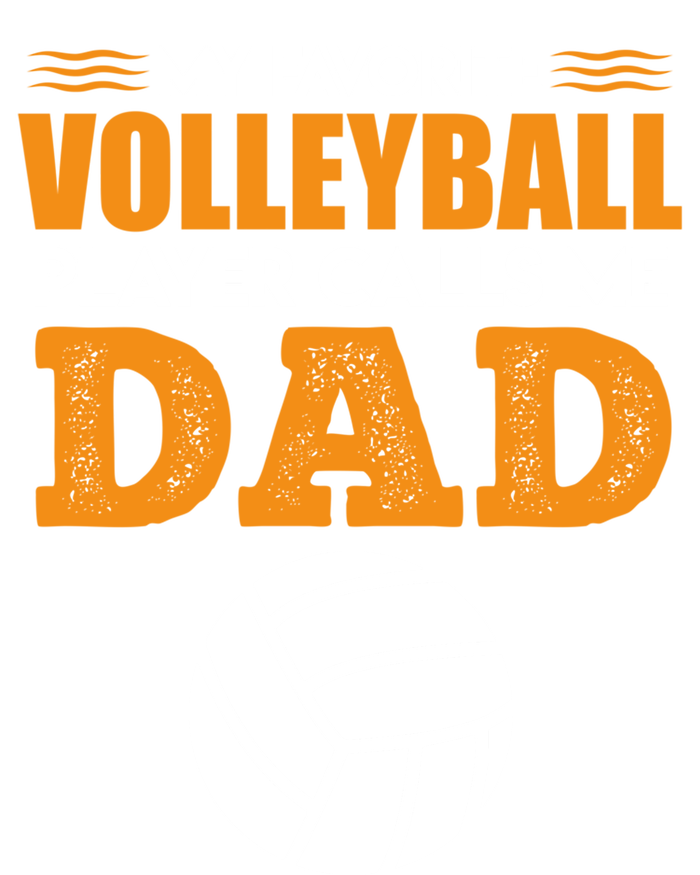 Volleyball Player Father Saying Volleyball Funny Gift T-Shirt