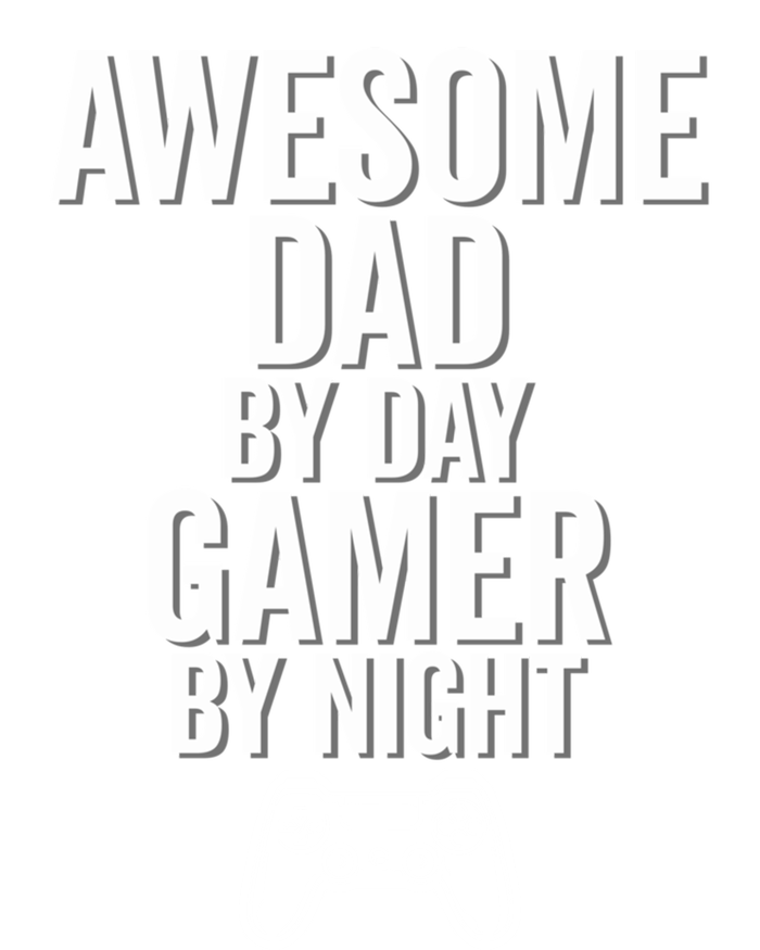 Awesome Dad By Day Gamer By Night Funny Parenting Video Game Cool Gift T-Shirt