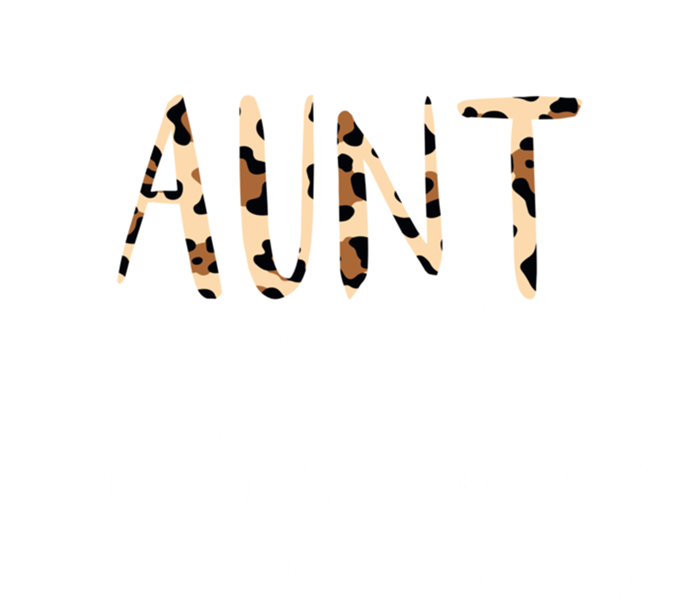 Aunt Life Love Them Spoil Them Give Them Back Aunt Quote Cute Gift Tall Sweatshirt