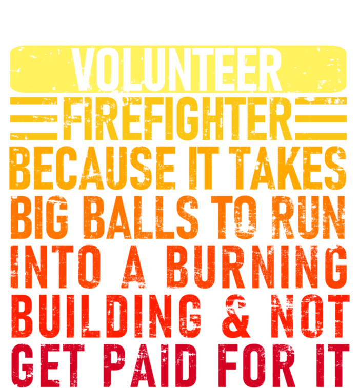 Volunteer Firefighter Because It Takes Big Funny Volunteer Gift V-Neck T-Shirt