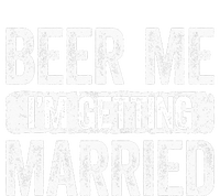 Beer Me Im Getting Married Groom Bachelor Party Ladies Essential Tank