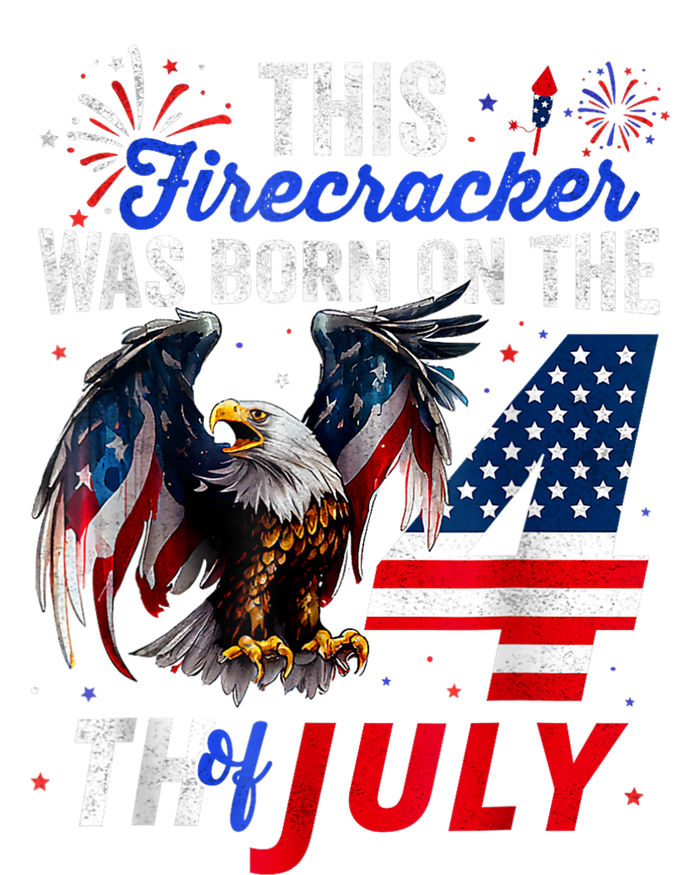 This Firecracker Was Born On The Fourth Of July Birthday T-Shirt