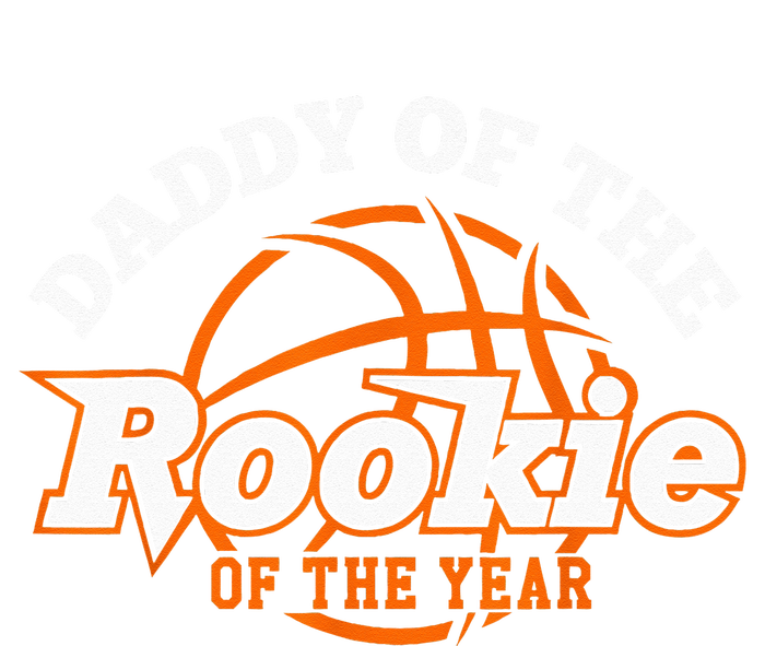 Dad Rookie Of The Year Basketball Daddy Of The Rookie Tall Sweatshirt