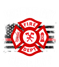 Where My Hose At Firefighter Thin Red Line Flag Fire Gift T-Shirt