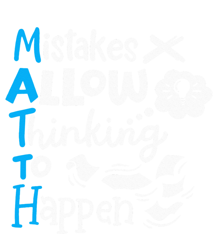 Math Teacher Math Student Mistakes Allow Thinking To Happen T-Shirt