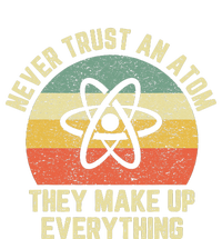 Never Trust an Atom Science Funny Love Science Teacher Cropped Pullover Crew