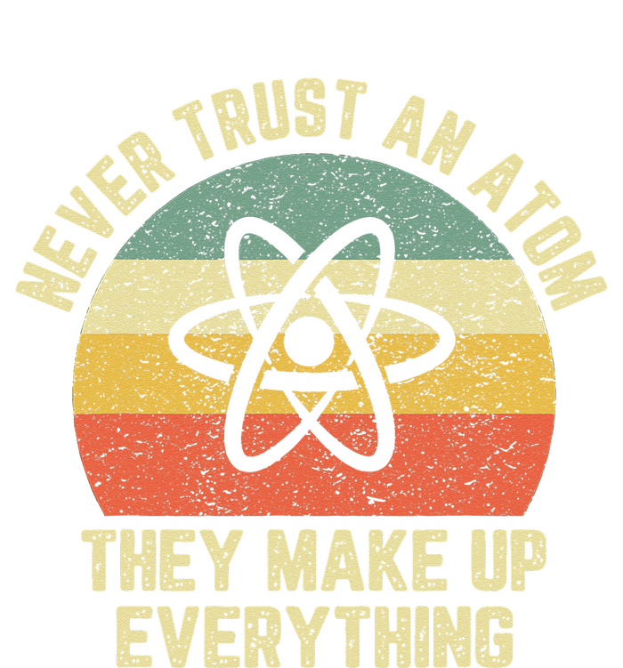 Never Trust an Atom Science Funny Love Science Teacher Cropped Pullover Crew