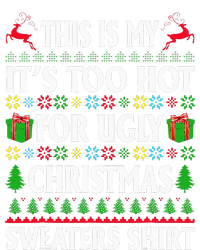 This Is My Its Too Hot For Ugly Christmas Sweaters T-Shirt