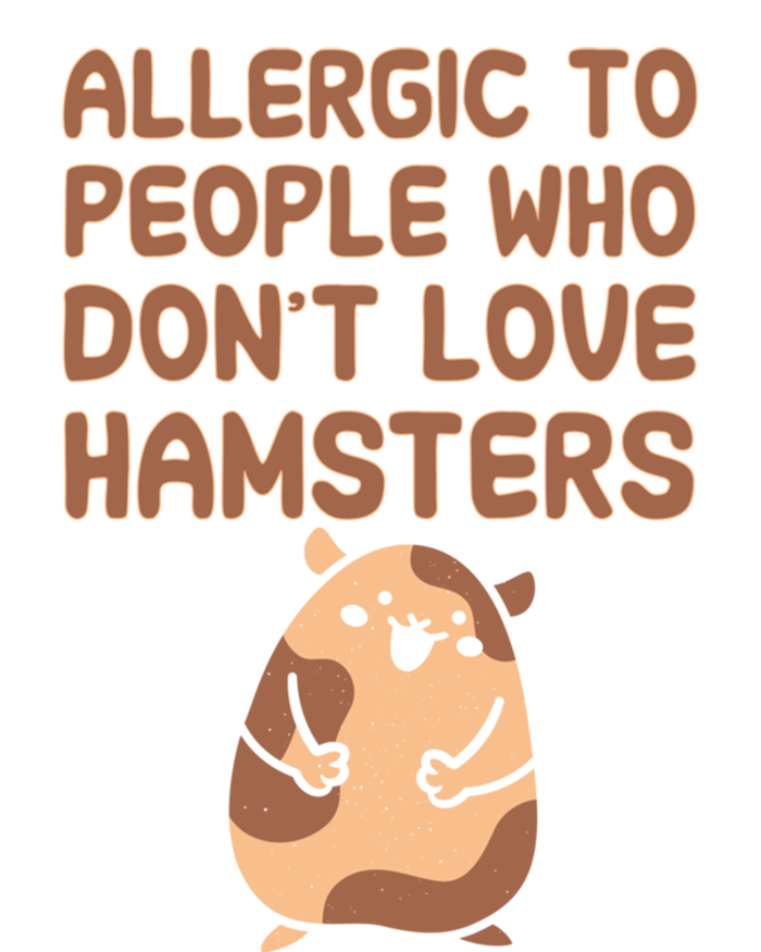 Allergic To People Who Dont Love Hamsters Funny Quote Meaningful Gift Premium Hoodie