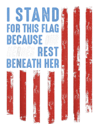 I Stand For This Flag Because Our Heroes Rest Beneath Her Garment-Dyed Heavyweight T-Shirt