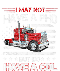 Funny Trucker I May Not Have A PHD Apparel But Do Have A CDL Ladies PosiCharge Competitor Racerback Tank