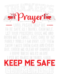 Truckers Prayer Keep Me Safe Get Me Home Truck Driver Sweatshirt