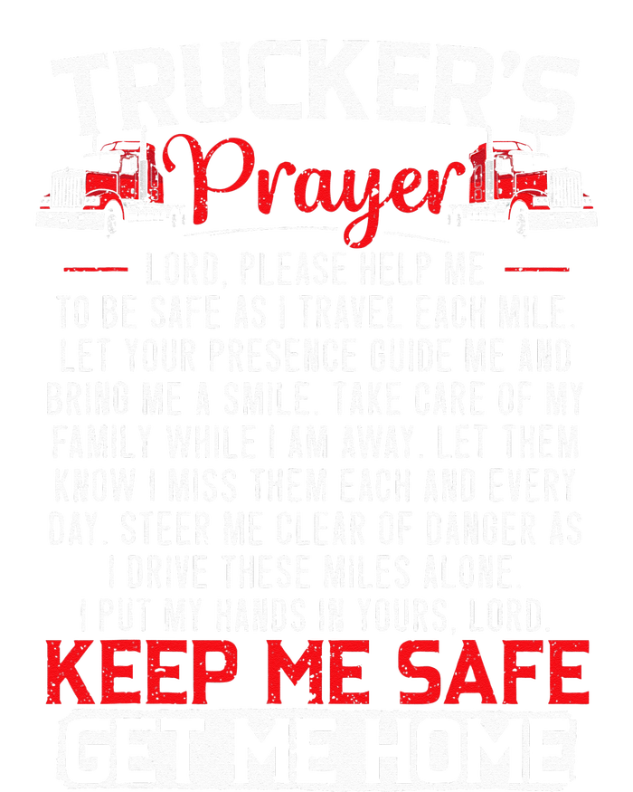 Truckers Prayer Keep Me Safe Get Me Home Truck Driver Sweatshirt