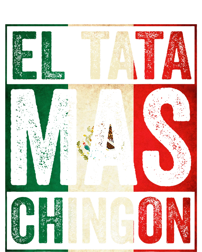 El Tata Mas Chingon Funny Grandpa Mexican Flag Spanish Dad High Crown Mesh Back Trucker Hat