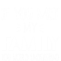 Funny Tea If You Met My Family You Would Understand Gift Insulated Varsity Jacket