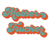 Truck Driver Mother Trucker Design Funny Mother Trucker T-Shirt