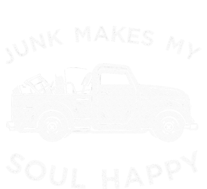 Junk Makes My Soul Happy For Junkin Trucker T-Shirt