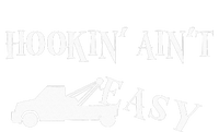 Funny Hookin ain't easy trucker towing repo T-Shirt