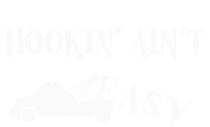 Funny Hookin ain't easy trucker towing repo T-Shirt