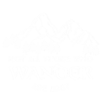 Not All Those Who Wander Are Lost Gift T-Shirt