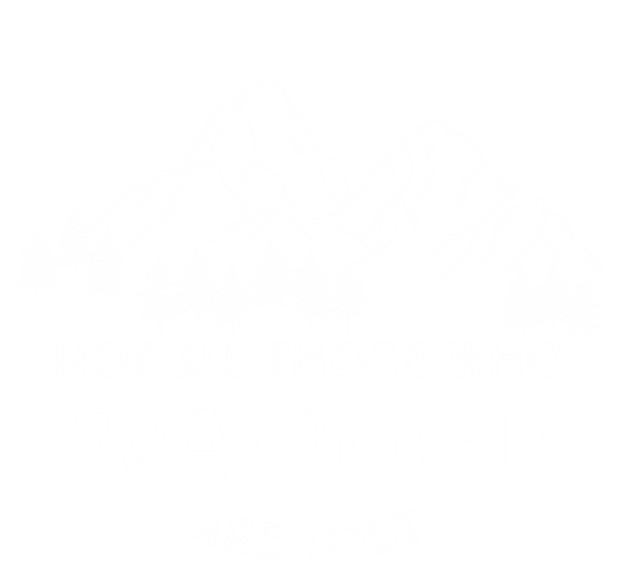 Not All Those Who Wander Are Lost Gift T-Shirt