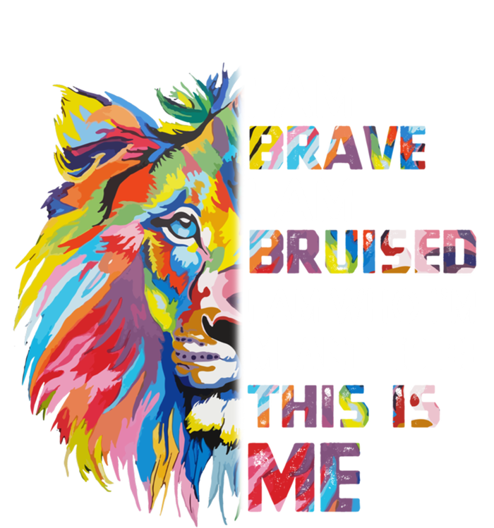 I Am Brave Bruised I Am Who Im Meant To Be Gift T-Shirt