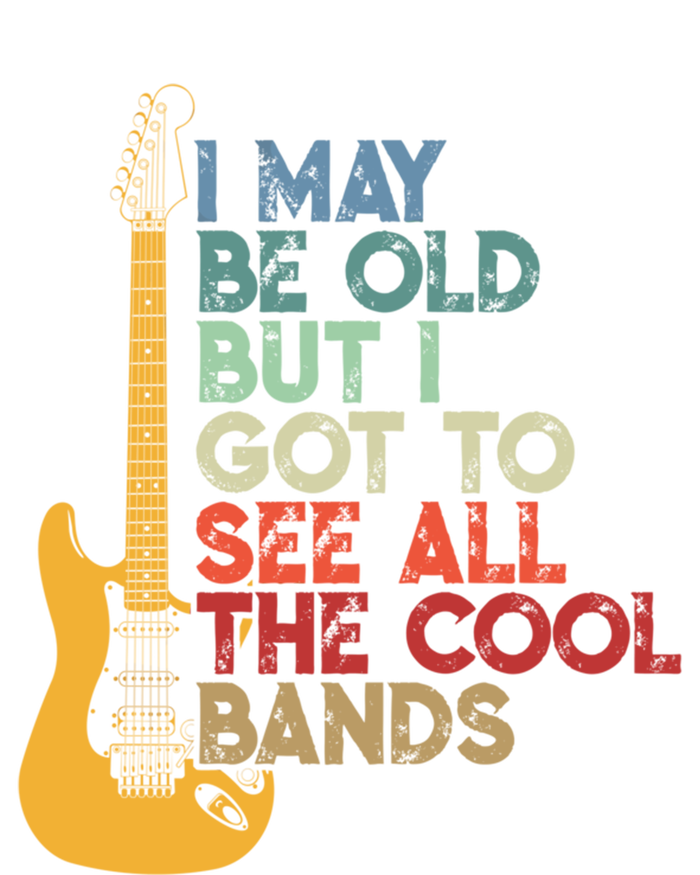 I May Be Old But I Got To See All The Cool Bands Funny Gift Baby Bodysuit