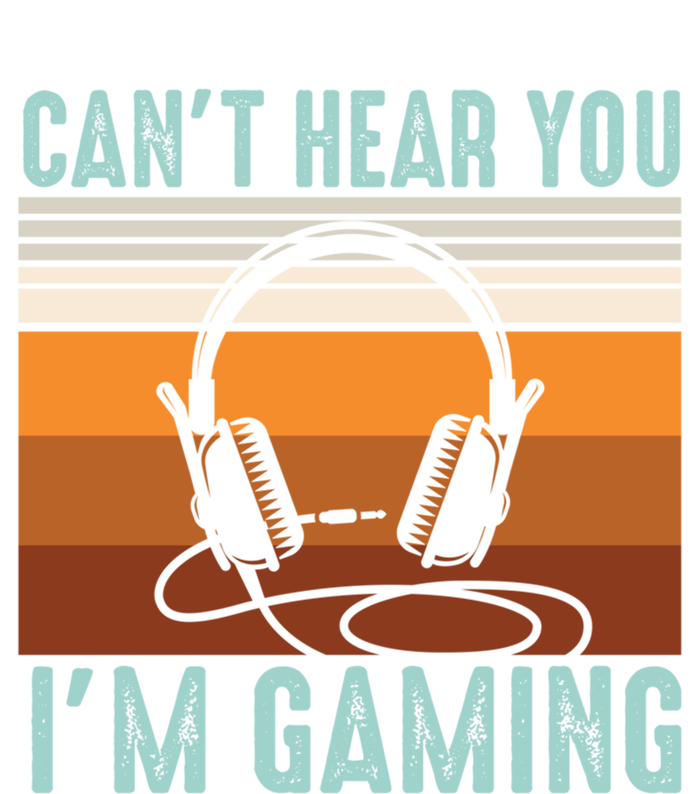 Funny Gamers Cant Hear You Im Gaming Retro Design Gift Long Sleeve Shirt