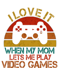 I Love It When My Mom Lets Me Play Video Games Vintage Gamer Gift T-Shirt