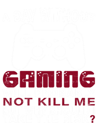 Funny Gaming Gift With Saying A Day Without Gaming Gamer Gift Sweatshirt Cinch Pack Bag