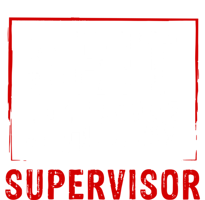 Cool Shit Show Supervisor Hilarious Vintage For Adults Toddler Sweatshirt