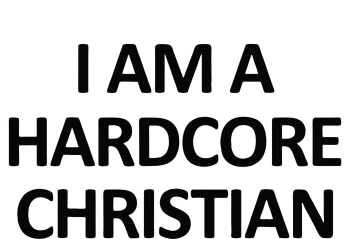 I Am A Hardcore Christian Funny Premium T-Shirt