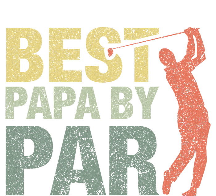 Funny Best Papa By Par Fathers Day Golf Gift Grandpa T-Shirt