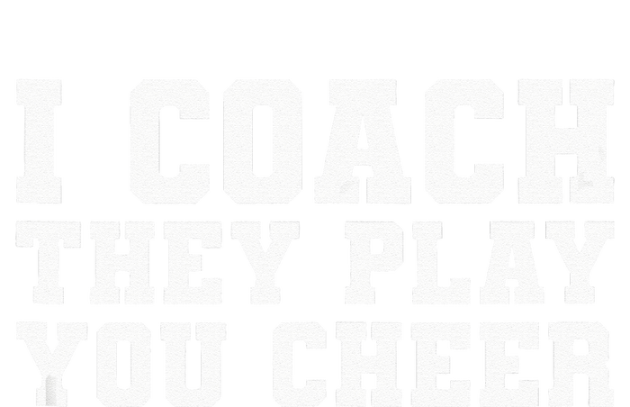 I Coach They Play You Cheer Funny Handler Trainer Coach Gift Valucap Bio-Washed Visor