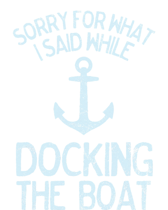 Funny Boating Sorry What I Said Docking Boat Ladies Essential Tank